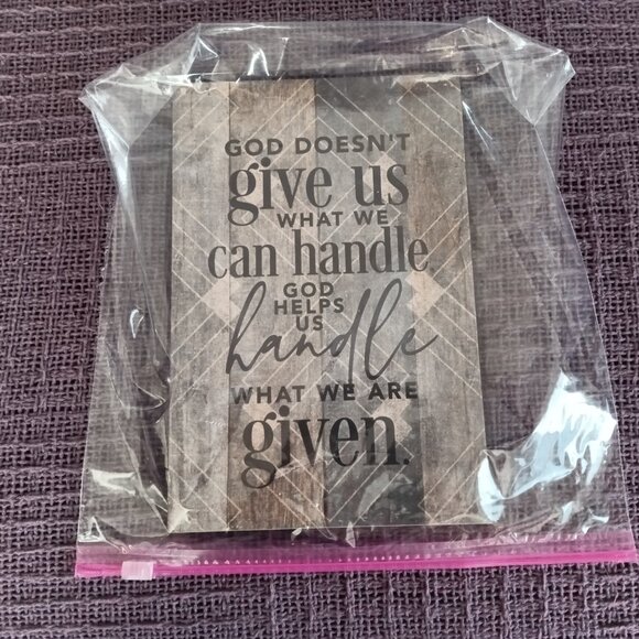 DEXSA WOODEN PLAQUE "GOD DOESN"T GIVE US..." (PREVIOULY DISPLAYED) - ITEM# 8796 - Picture 3 of 3